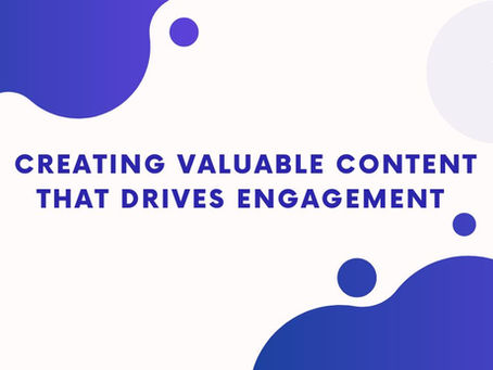 Content Marketing: Creating Valuable Content that Drives Engagement