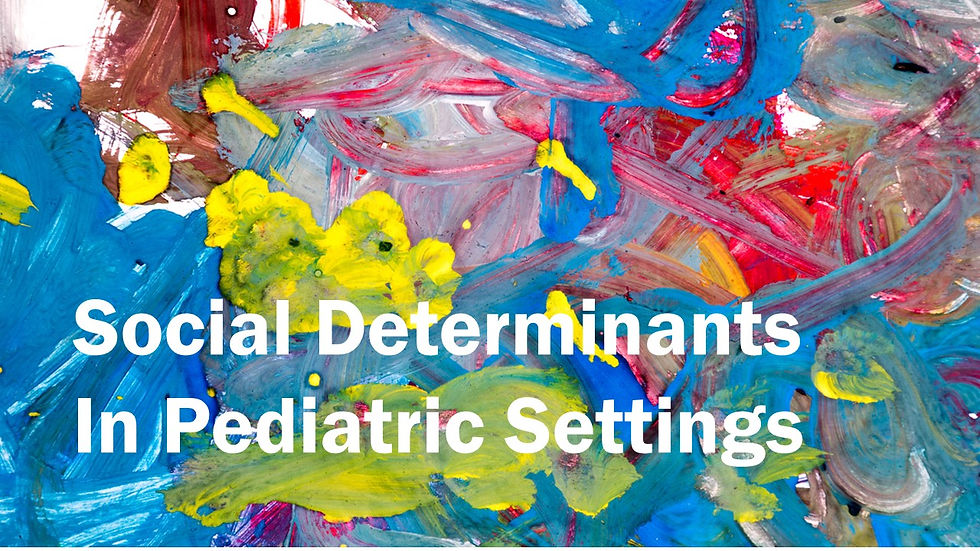 Seeking Social Determinant Strategies in Pediatric Settings 