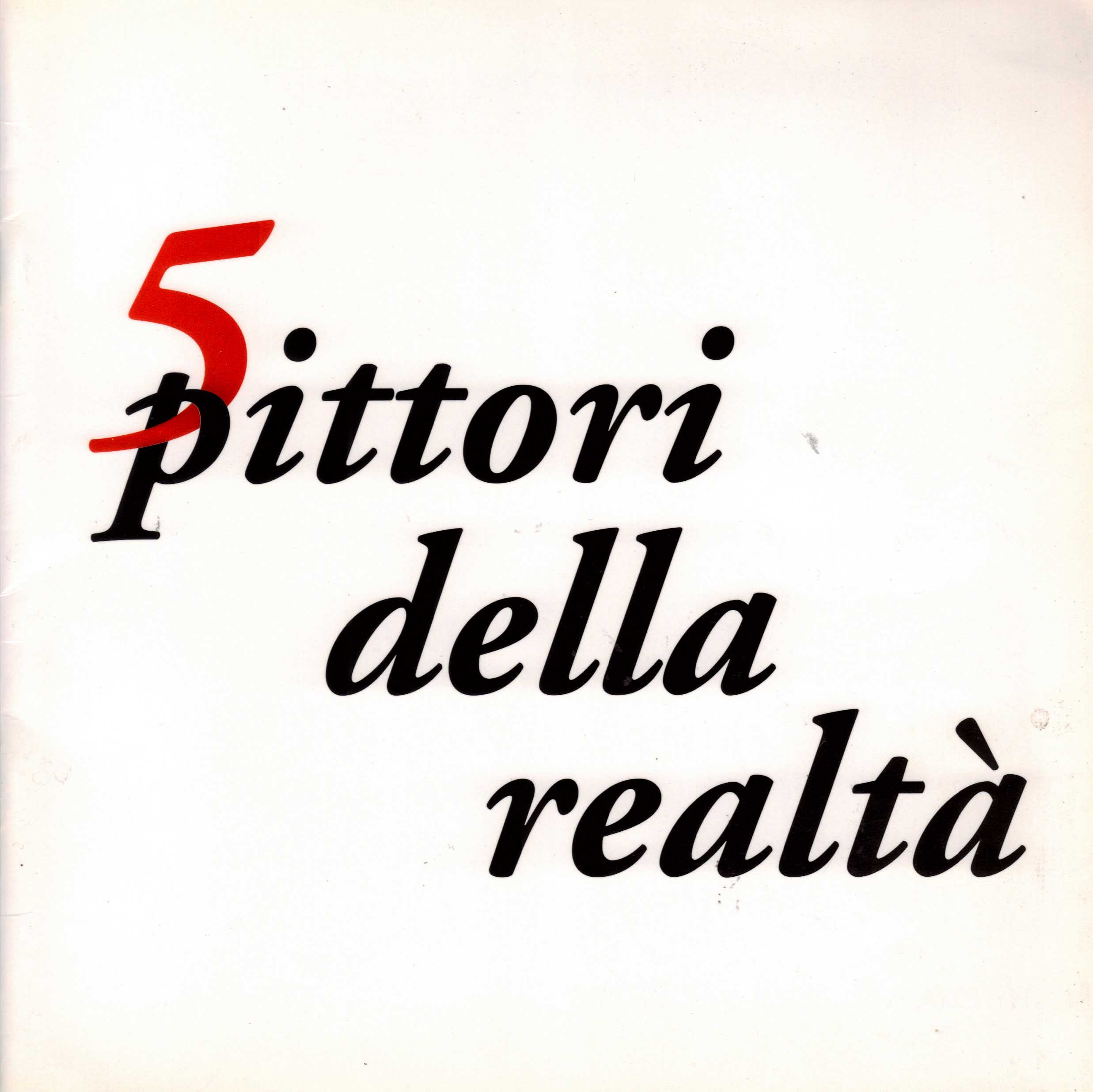 5 PITTORI DELLA REALTA'
