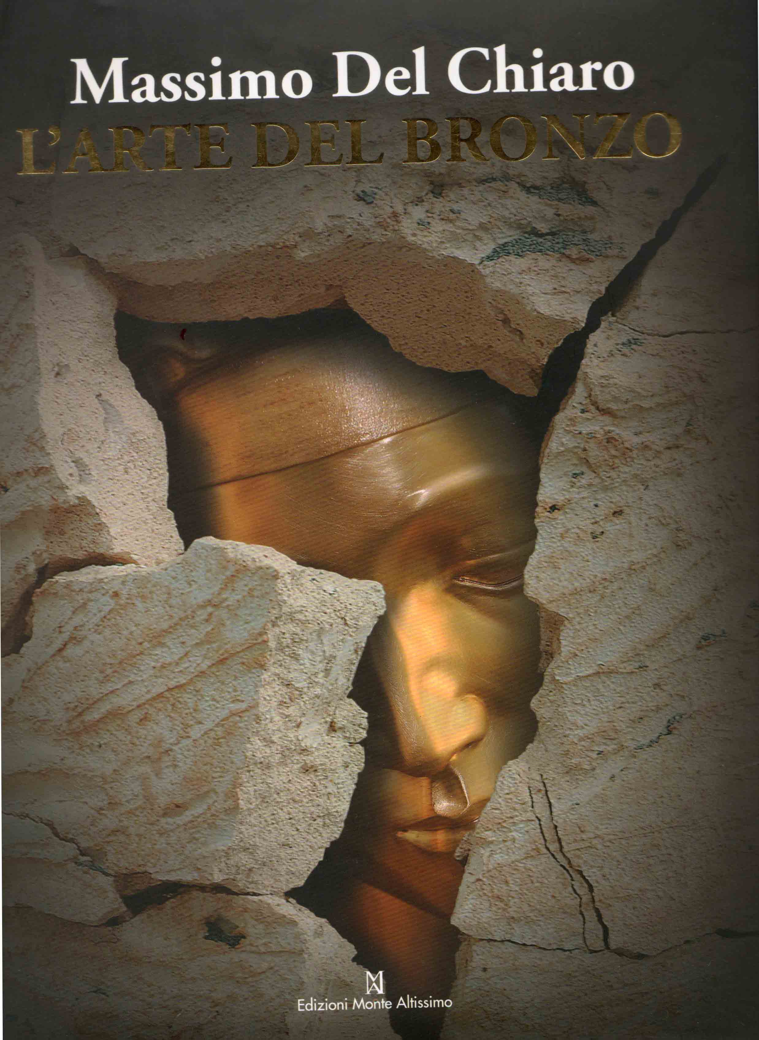 MASSIMO DEL CHIARO L'ARTE DEL BRONZO