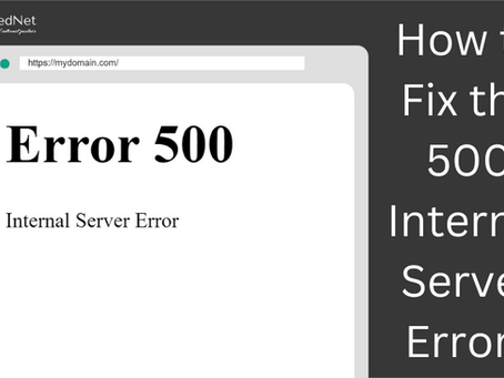How to Fix the 500 Internal Server Error?