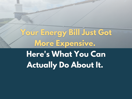 Your Energy Bill Just Got More Expensive. Here's What You Can Actually Do About It.