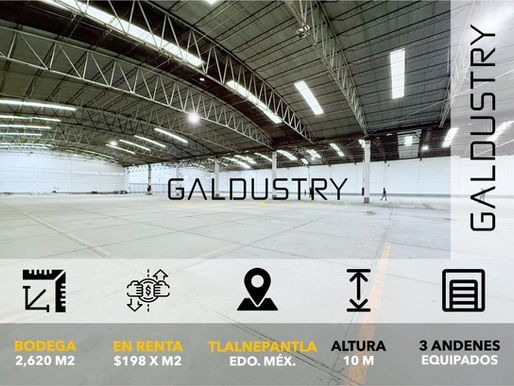 BODEGA EN RENTA EN TLALNEPANTLA DE 2,620 m2 desde $198 x m2, 2 andenes equipados.