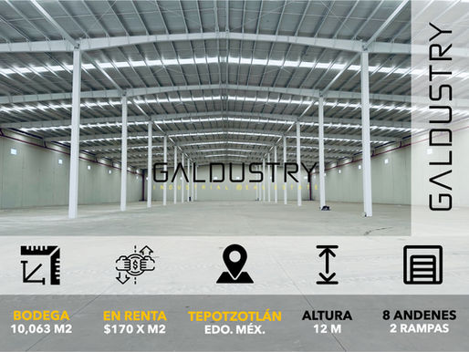 BODEGA EN RENTA EN TEPOTZOTLÁN DE 10,063 m2 desde $170 x m2, 8 andenes equipados + 2 rampas de acceso.