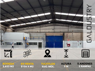 BODEGA EN RENTA EN TULTITLÁN DE 5,833 m2 desde $156 x m2, 5 andenes + 2 rampas.