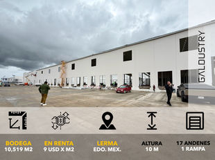 BODEGA EN RENTA EN LERMA DE 10,519 m2 desde 9 USD x m2, 17 andenes equipados con rampas niveladoras.