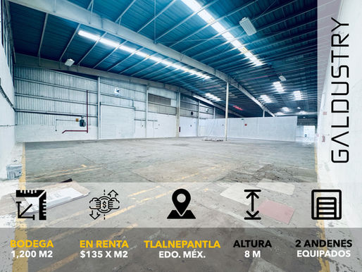 BODEGA EN RENTA EN TLALNEPANTLA DE 1,200 m2 desde $135 x m2, 2 andenes + entrada de trailer.