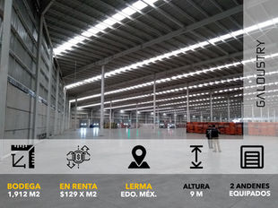 BODEGA EN RENTA EN LERMA DE 1,912 m2 desde $129 x m2, 2 andenes equipados con rampas niveladoras.