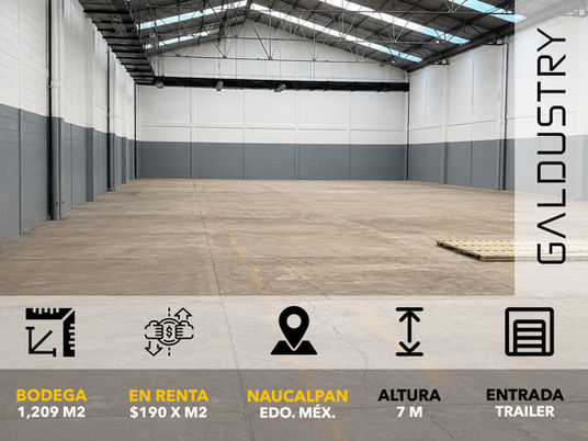 BODEGA EN RENTA EN NAUCALPAN DE 1,209 m2 desde $190 x m2, Entrada de trailer.