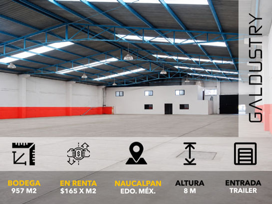 BODEGA EN RENTA EN NAUCALPAN DE 957 m2 desde $165 x m2, Entrada de trailer.