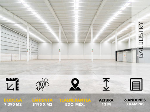 BODEGA EN RENTA EN TLALNEPANTLA DE 7,390 m2 desde $195 x m2, 6 andenes + 3 rampas.