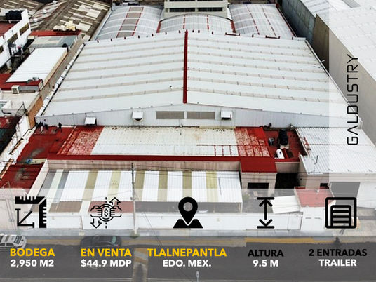 Bodega en Venta, Tlalnepantla, 44.9 MDP, La Loma, 2,950 m2 construidos y 2,600 m2 de terreno.