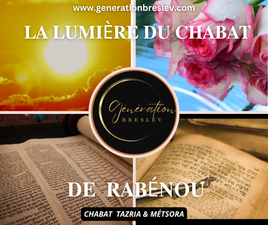 PARACHA TAZRIA & MÉTSORA - GÉNÉRATION BRESLEV