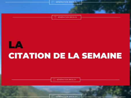 LA CITATION DE LA SEMAINE