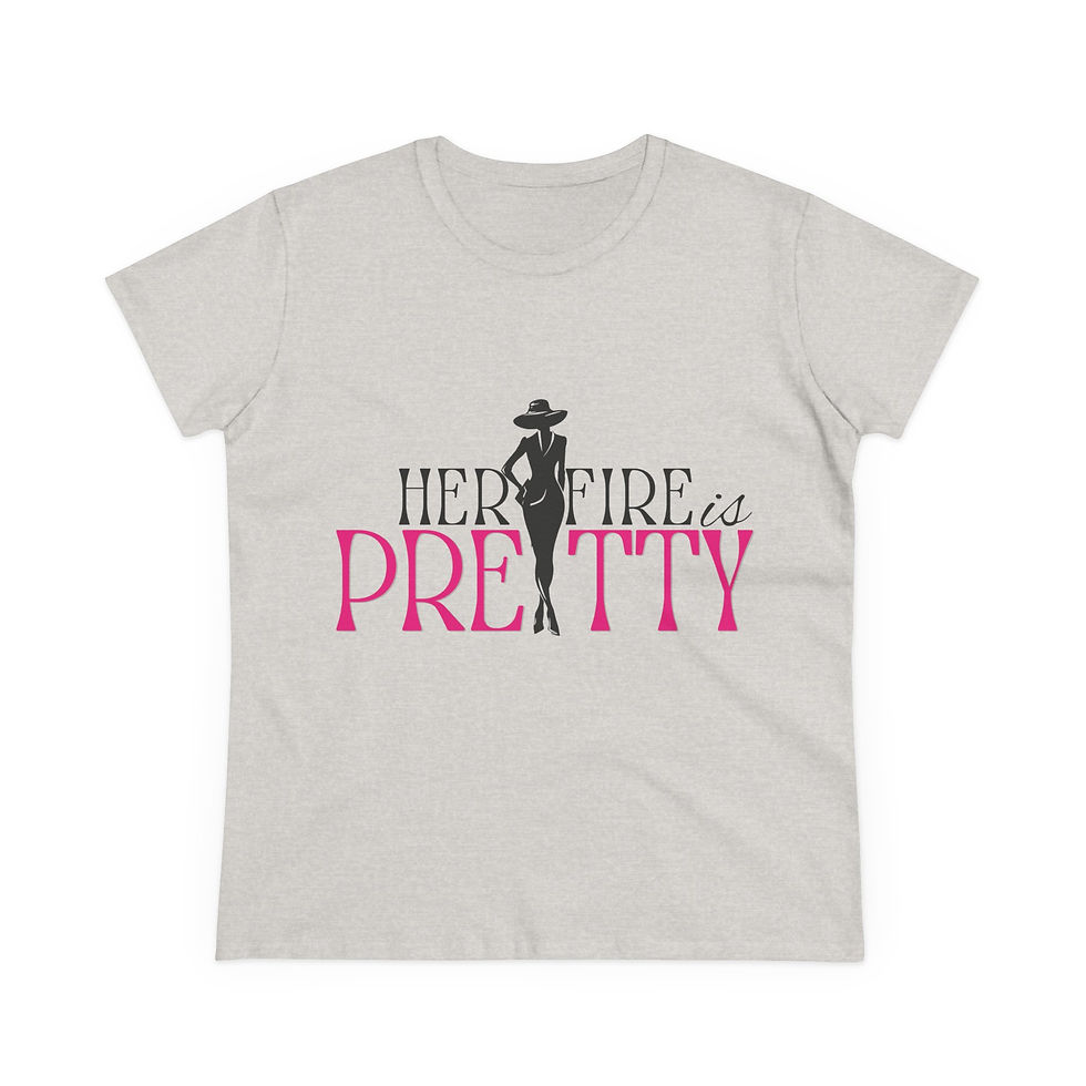 Thumbnail: Pretty & Hot Tee — "Her Fire is Pretty" Women's Graphic Shirt