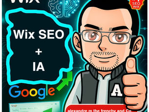 Référenceur SEO Wix Expert et Stratégie 360° avec alexandre m the frenchy and Co