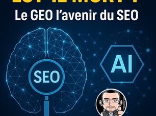 Le Seo est-il mort avec l'arrivée des IA, du GEO et de AI MODE de GOOGLE ?