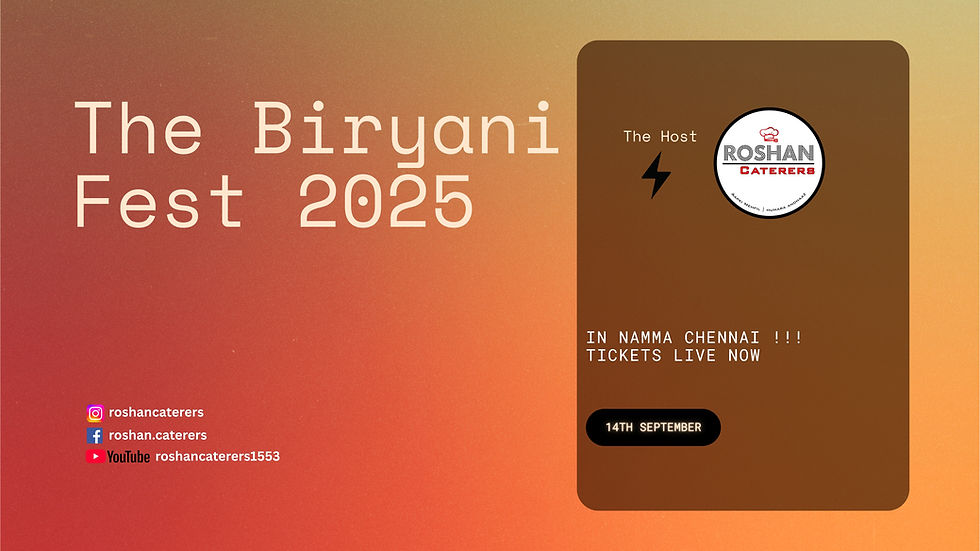 Biryani Feast 2025 Chennai Edition by Roshan Caterers