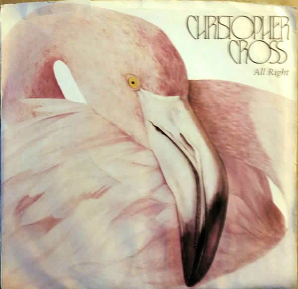 All Right [Christopher Cross] - Vinyl 7", 45 RPM, Single, Promo, Stereo, Mono