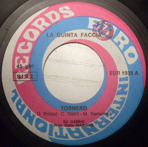 Miniatura: La Quinta Faccia - Tornerò - Vinile 45 giri (1975) - foto 3