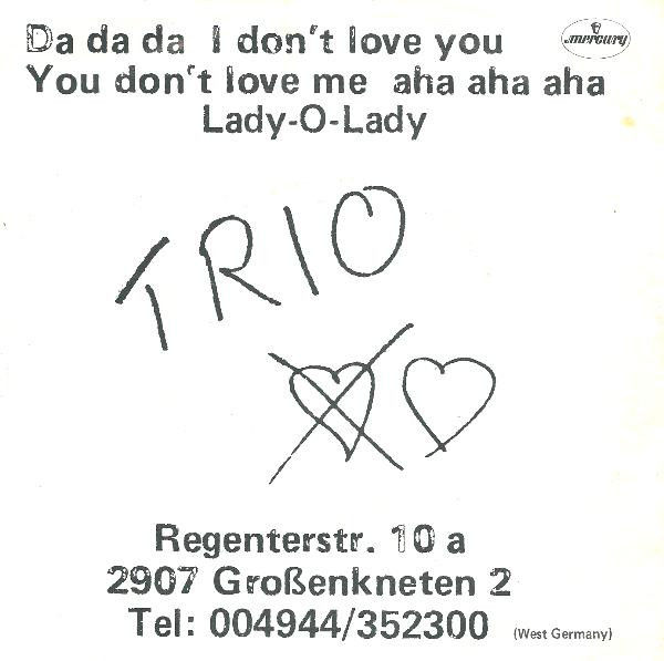 Trio - Da Da Da I Don't Love You You Don't Love Me Aha Aha Aha / Lady-O-Lady - Vinile 45 giri (1982) - copertina