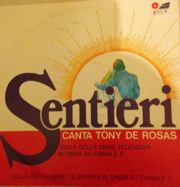 Sentieri [Tony De Rosas] - Vinyl 7", 45 RPM