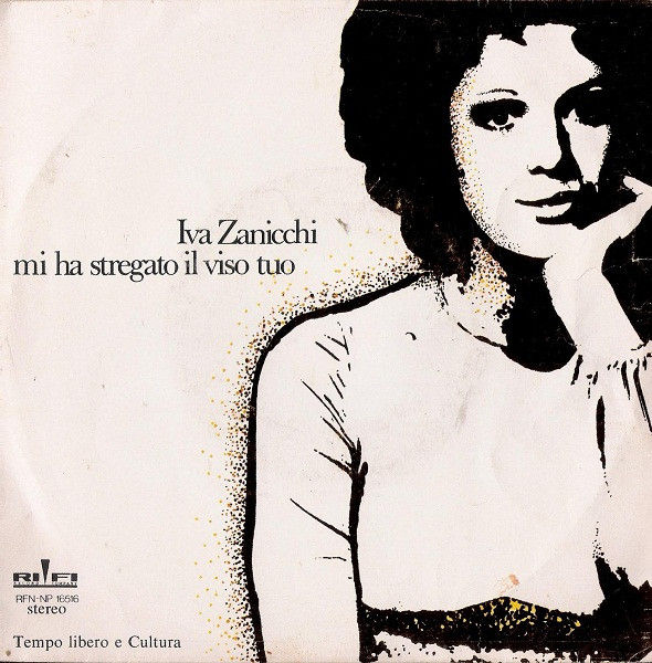 Iva Zanicchi - Mi Ha Stregato Il Viso Tuo - Vinile 45 giri (1972) - copertina