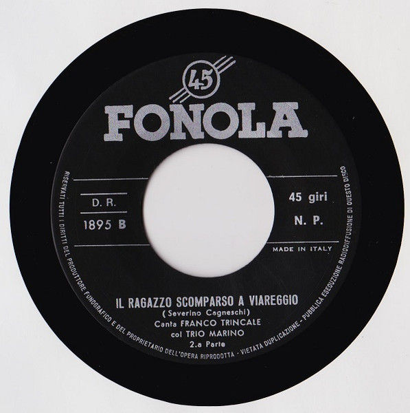 Miniatura: Il Ragazzo Scomparso A Viareggio [Franco Trincale,...] - Vinyl 7", 45 RPM