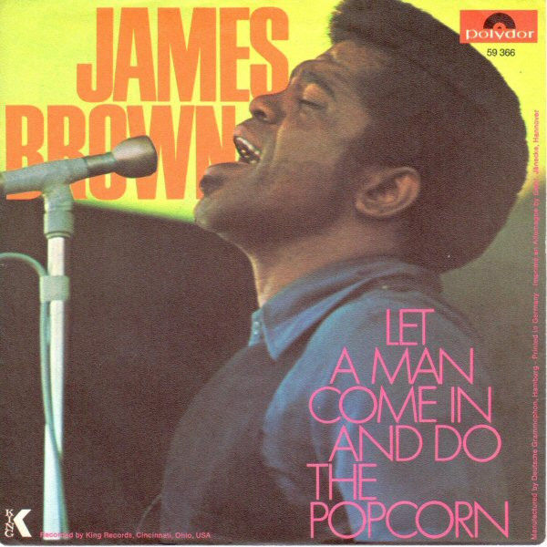 James Brown - Let A Man Come In And Do The Popcorn - Vinile 45 giri (1969) - copertina