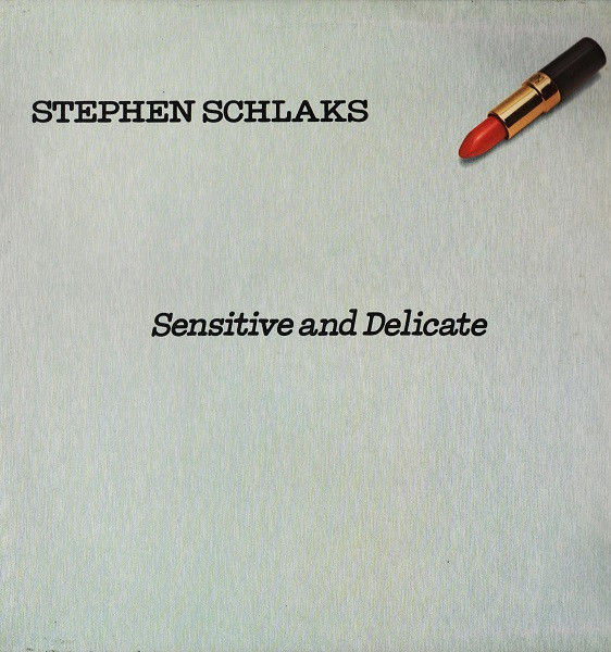 Stephen Schlaks - Sensitive And Delicate - Vinile LP (1979) - copertina