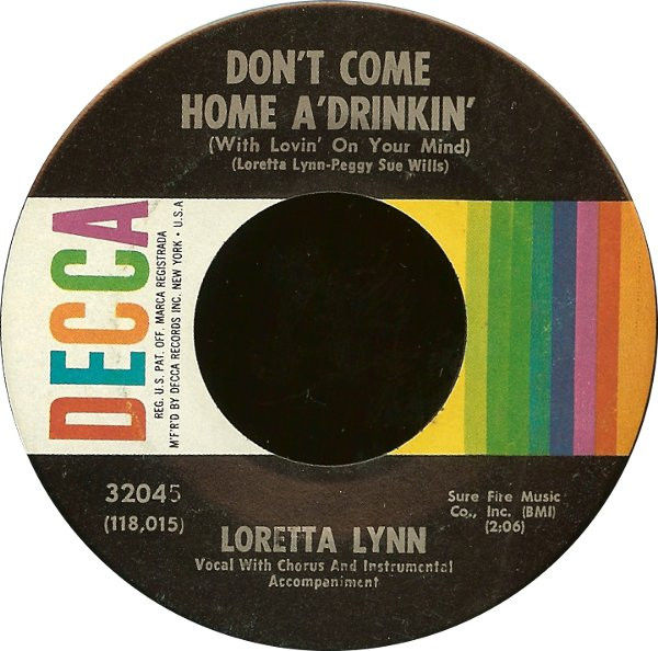 Loretta Lynn - Don't Come Home A'Drinkin' (With Lovin' On Your Mind) / Saint To A Sinner - Vinile 45 giri (1966) - copertina