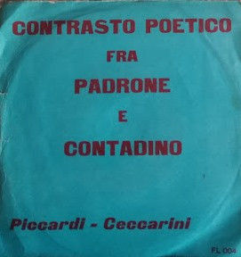 Piccardi, Ceccarini - Contrasto Poetico Fra Padrone E Contadino - Vinile 45 giri (1968) - copertina