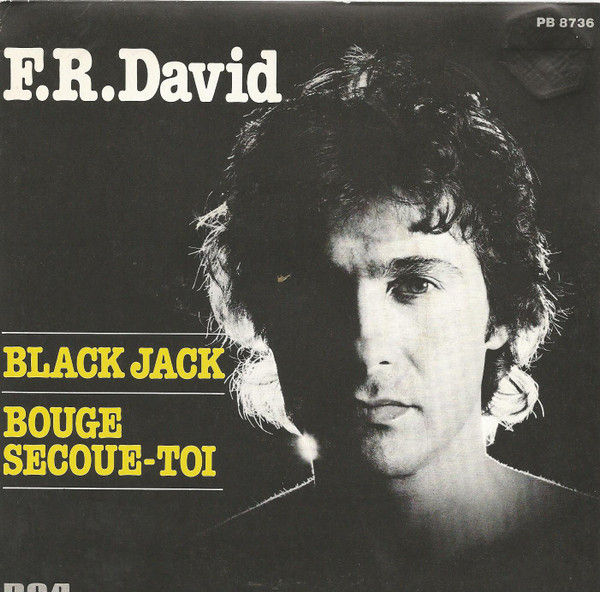 Black Jack / Bouge Secoue-toi [F.R. David] - Vinyl 7", 45 RPM, Single