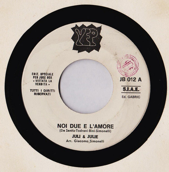 Juli & Julie, I Domodossola - Noi Due E L'Amore / Dolce Così - Vinile 45 giri Jukebox (1976) - copertina