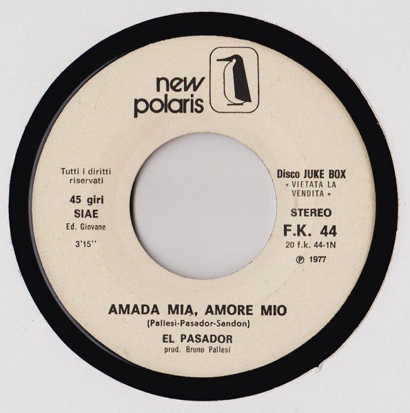 El Pasador, Champagne - Amada Mia, Amore Mio / Oh Me Oh My, Goodbye - Vinile 45 giri Jukebox (1977) - copertina