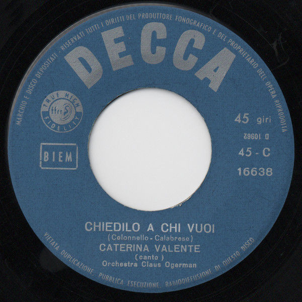 Miniature : Chiedilo A Chi Vuoi / Metà Di Me [Caterina Valente] - Vinyl 7", 45 RPM