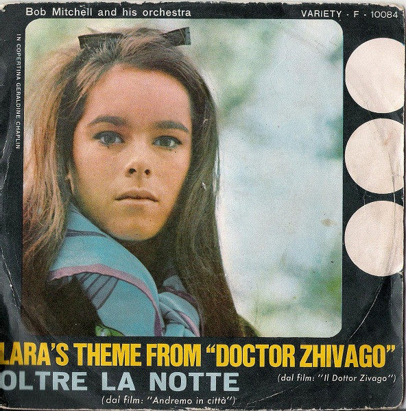 Bob Mitchell And His Orchestra - Lara's Theme From "Doctor Zhivago" / Oltre La Notte - Vinile 45 giri (1966) - copertina