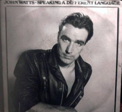 Speaking A Different Language [John Watts] - Vinyl 7"