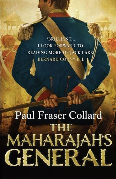 The Maharajah’s General (Jack Lark #2) Paul Fraser Collard