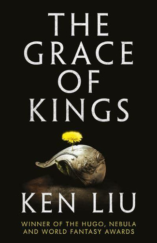 The Grace of Kings (Ken Liu) | The Broken Binding