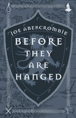 Before They Are Hanged. Joe Abercrombie