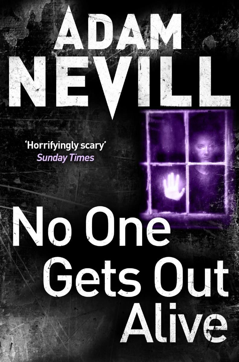 No One Gets Out Alive (Adam Nevill)