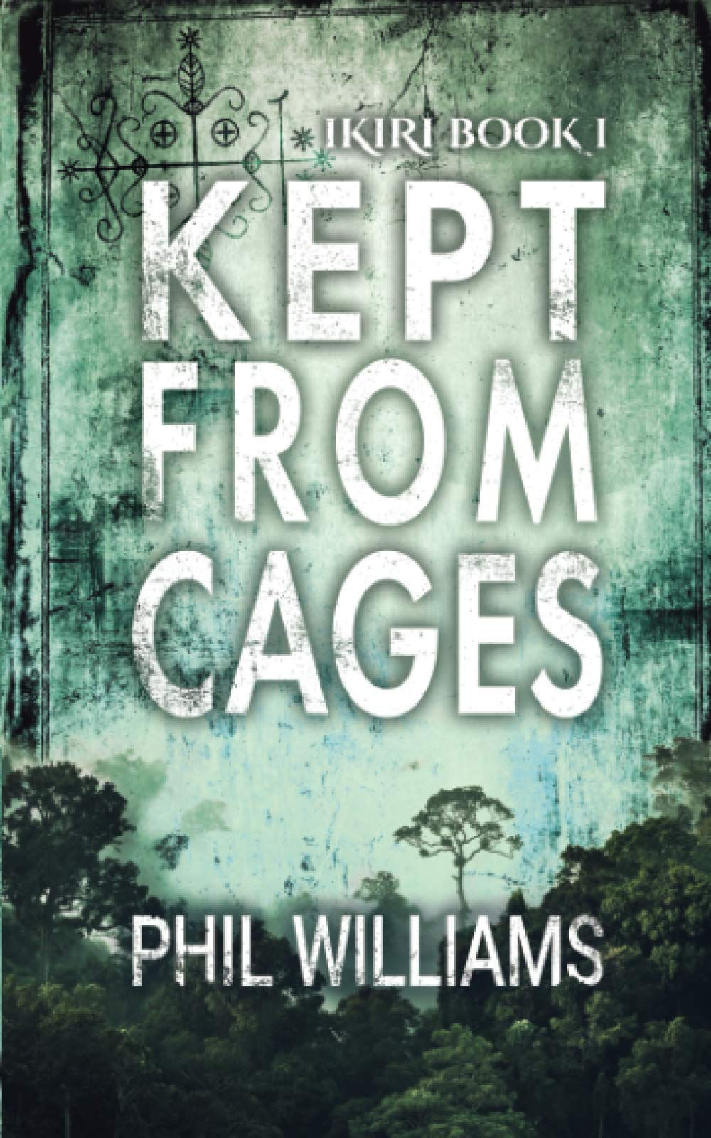Kept From Cages (Phil Williams)
