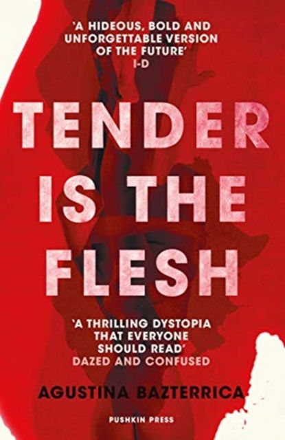 Tender Is The Flesh (Agustina Bazterrica)