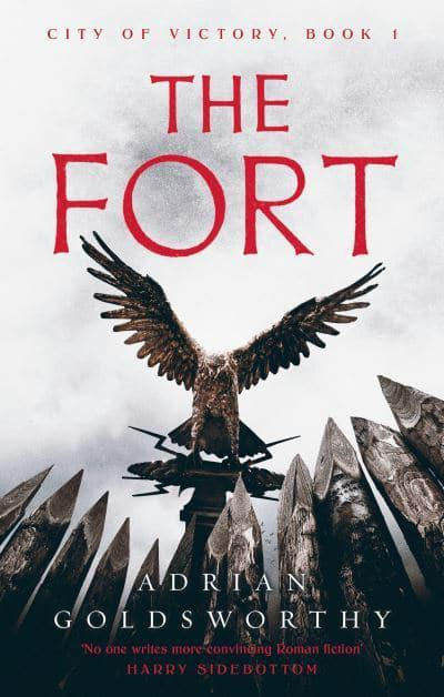 The Fort (City of Victory #1) Adrian Goldsworthy