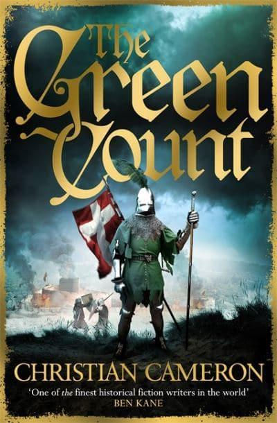 The Green Count (Chivalry #3) Christian Cameron