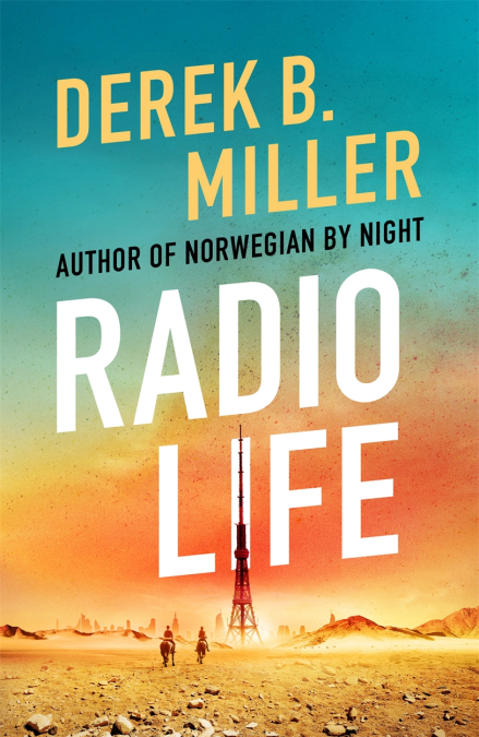 Radio Life (Derek B. Miller)