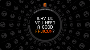 Why do you need a good favicon?