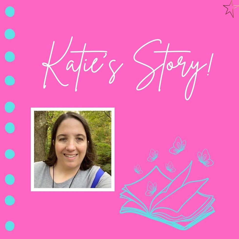 Katie's Story!