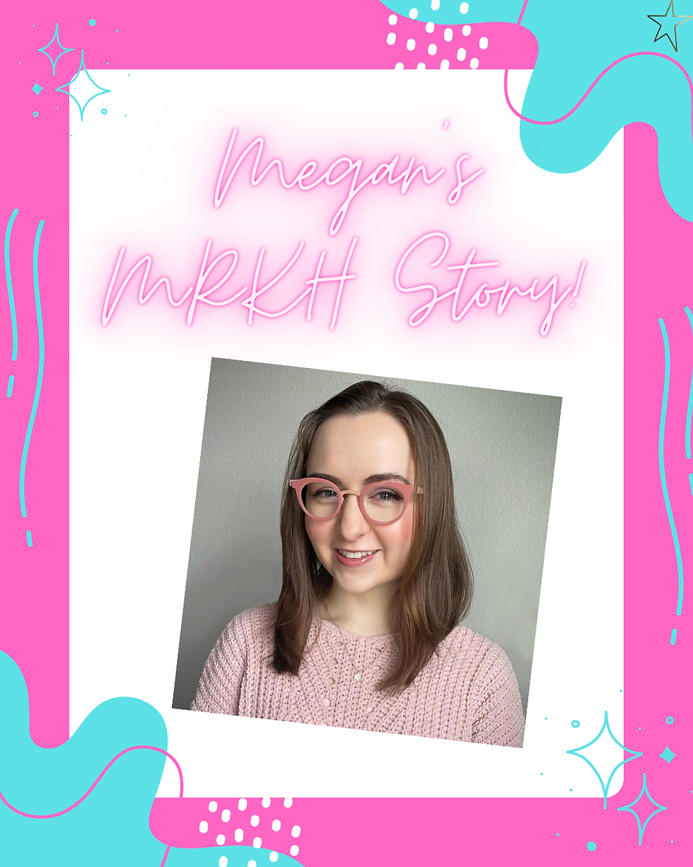 Megan's Story!